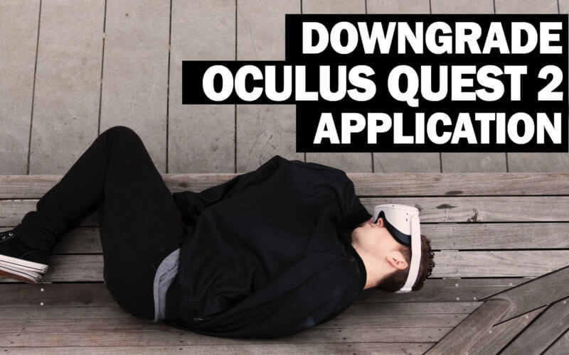 how to downgrade oculus app